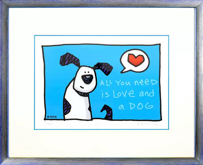 Ed Heck - ALL YOU NEED IS LOVE AND A DOG - original PIGMENTGRAFIK